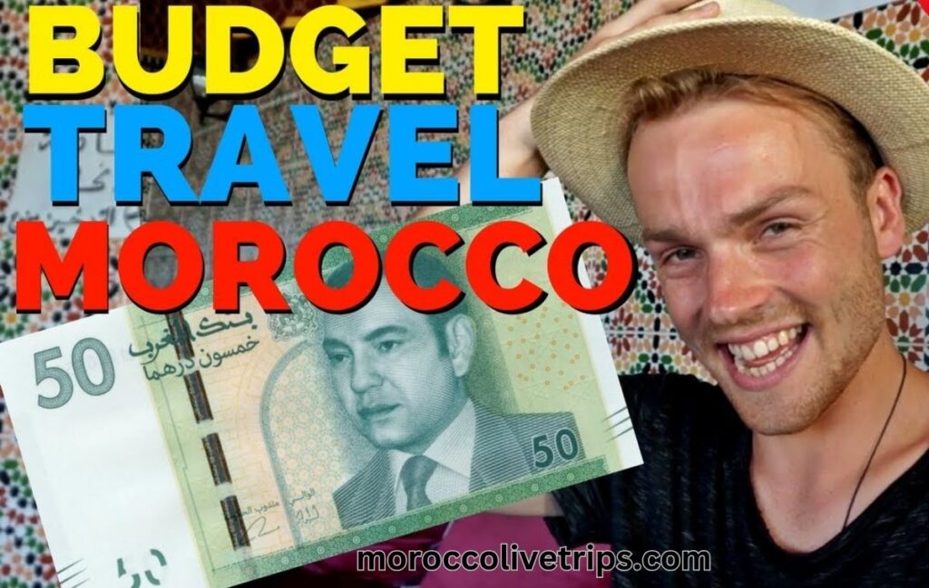 the ultimate 2026 Morocco budget guide real costs tips